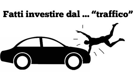 Fatti investire dal traffico, ma da quello web