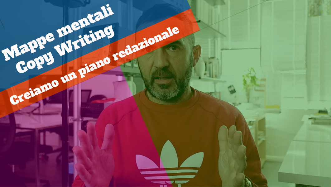 Mappe Mentali - Come crare un piano redazionale e fare Copy Writing